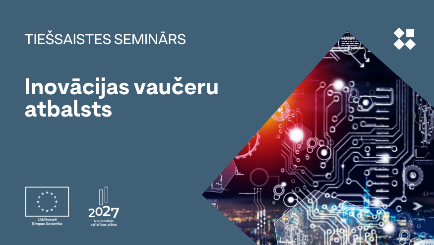 Inovācijas vaučeru atbalsts | tiešsaistes semināra video ieraksts un ...